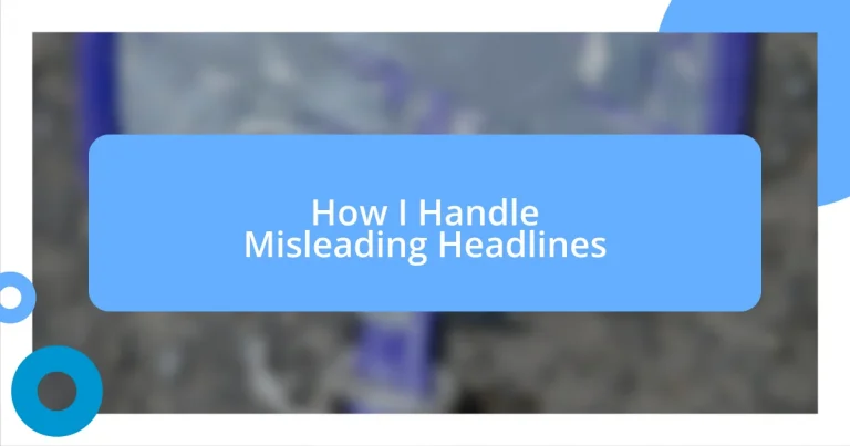 How I Handle Misleading Headlines