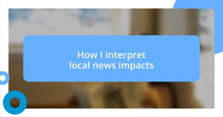 How I interpret local news impacts