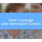 How I Leverage User-Generated Content