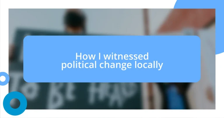 How I witnessed political change locally