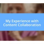 My Experience with Content Collaboration