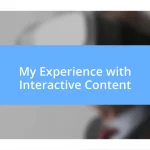 My Experience with Interactive Content