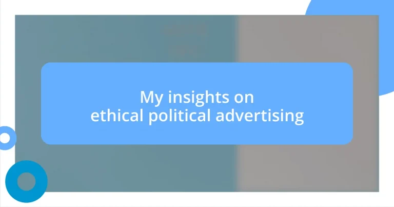 My insights on ethical political advertising