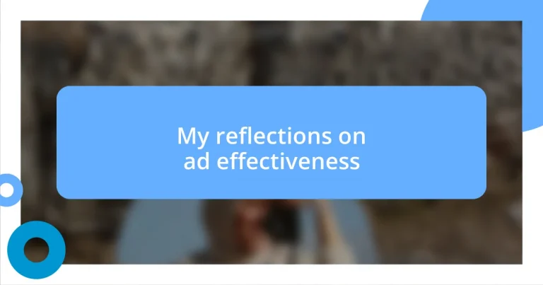 My reflections on ad effectiveness