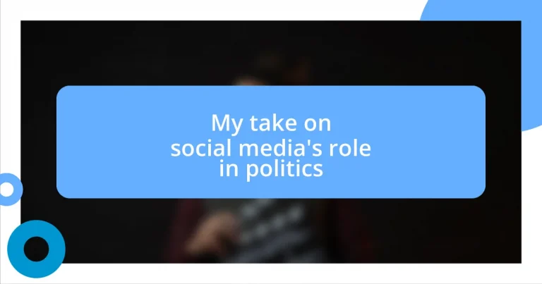 My take on social media’s role in politics