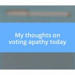 My thoughts on voting apathy today