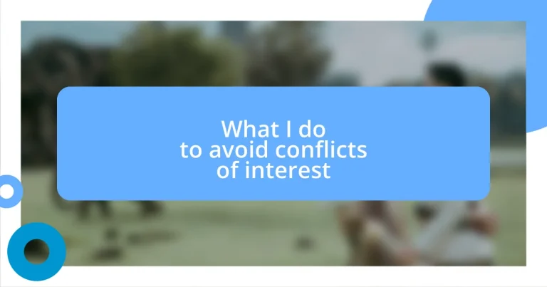 What I do to avoid conflicts of interest