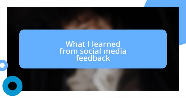 What I learned from social media feedback