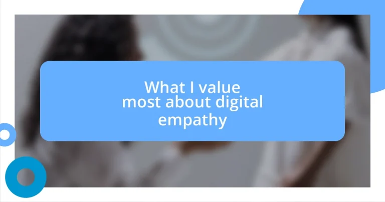 What I value most about digital empathy