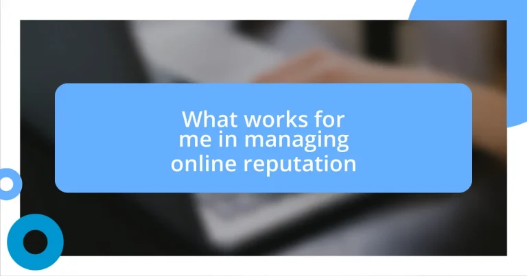 What works for me in managing online reputation