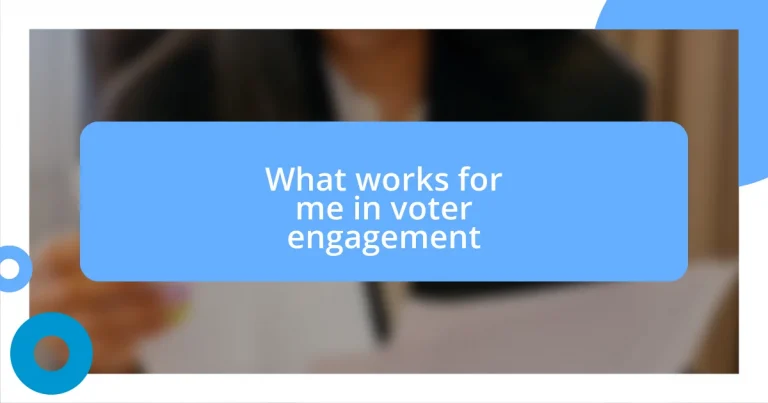 What works for me in voter engagement