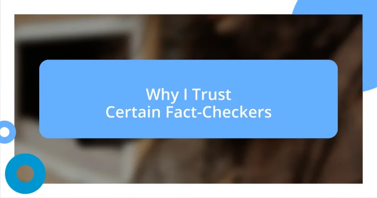 Why I Trust Certain Fact-Checkers